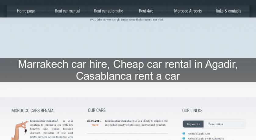Marrakech car hire, Cheap car rental in Agadir, Casablanca rent a car Marrakech car hire, Cheap car rental in Agadir, Casablanca rent a car