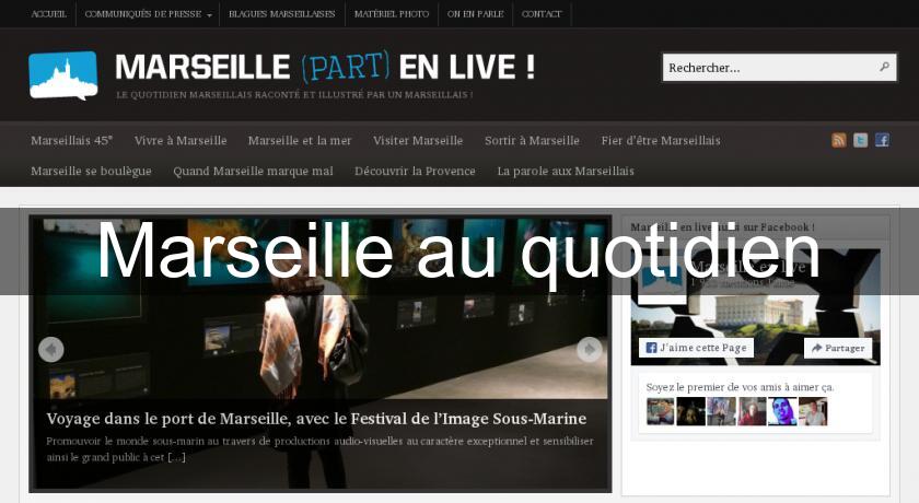 Marseille au quotidien Marseille au quotidien