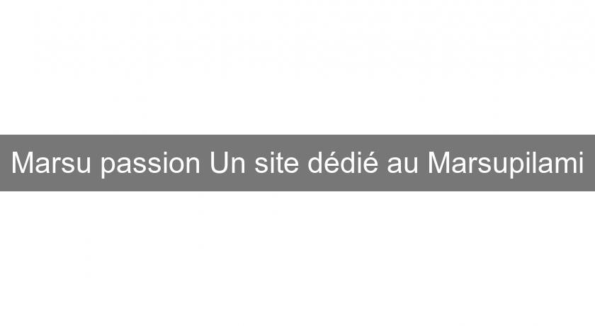 Marsu passion Un site dédié au Marsupilami Marsu passion Un site dédié au Marsupilami