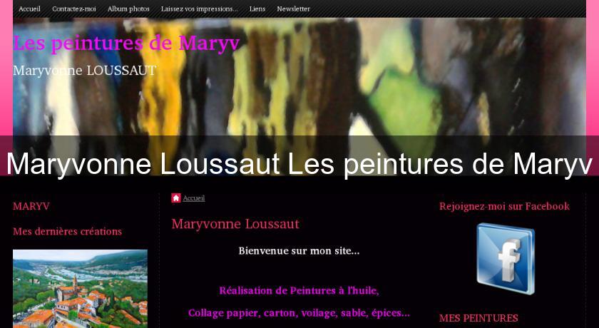 Maryvonne Loussaut Les peintures de Maryv Maryvonne Loussaut Les peintures de Maryv