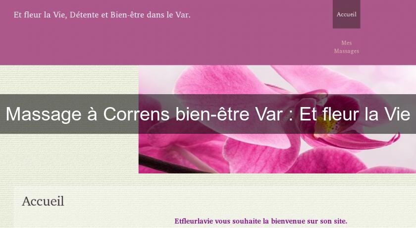 Massage à Correns bien-être Var : Et fleur la Vie Massage à Correns bien-être Var : Et fleur la Vie