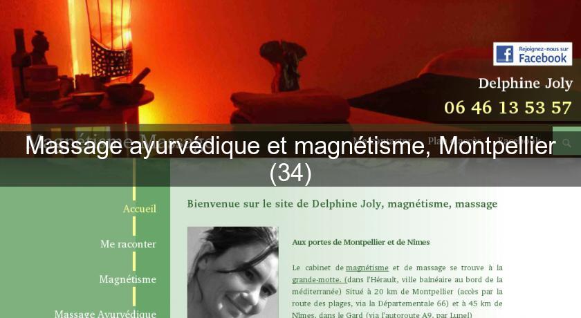 Massage ayurvédique et magnétisme, Montpellier (34)