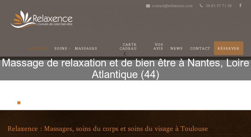 Massage de relaxation et de bien être à Nantes, Loire Atlantique (44) Massage de relaxation et de bien être à Nantes, Loire Atlantique (44)
