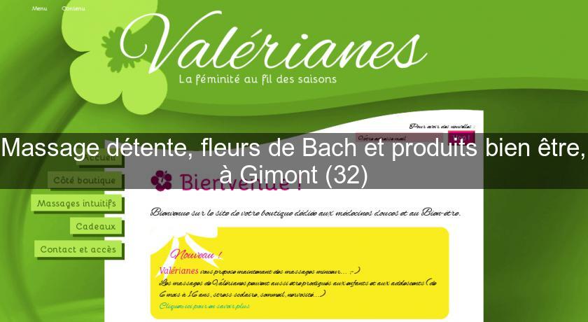 Massage détente, fleurs de Bach et produits bien être, à Gimont (32) Massage détente, fleurs de Bach et produits bien être, à Gimont (32)