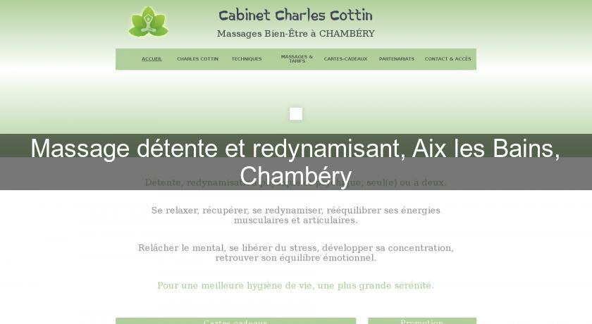 Massage détente et redynamisant, Aix les Bains, Chambéry Massage détente et redynamisant, Aix les Bains, Chambéry