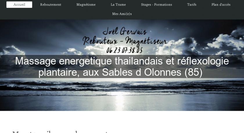 Massage energetique thailandais et réflexologie plantaire, aux Sables d'Olonnes (85) Massage energetique thailandais et réflexologie plantaire, aux Sables d'Olonnes (85)