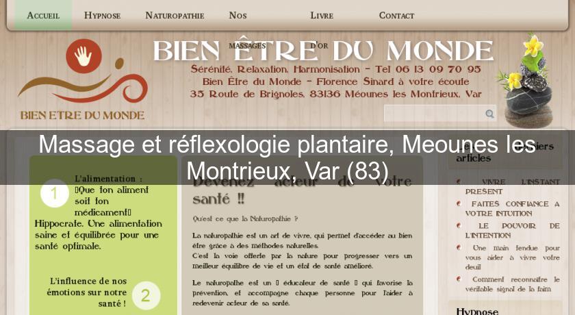 Massage et réflexologie plantaire, Meounes les Montrieux, Var (83) Massage et réflexologie plantaire, Meounes les Montrieux, Var (83)