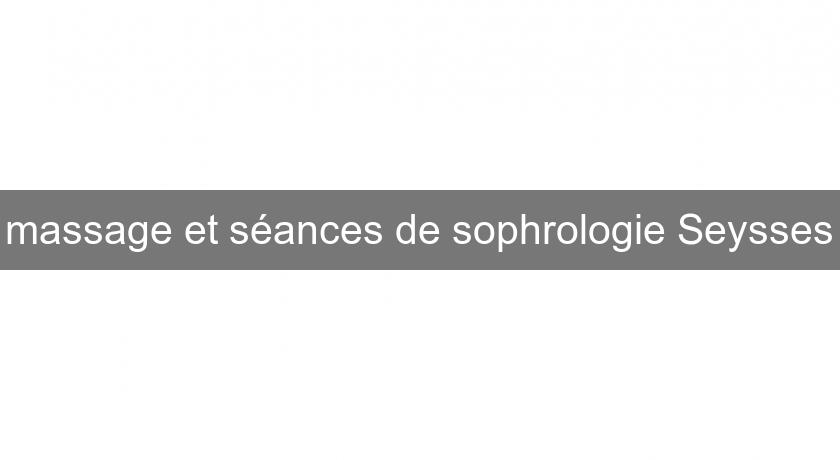 massage et séances de sophrologie Seysses