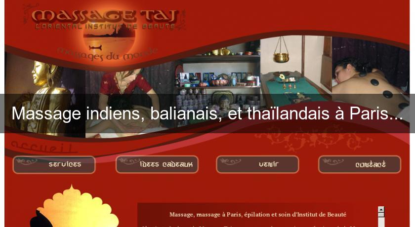 Massage indiens, balianais, et thaïlandais à Paris... Massage indiens, balianais, et thaïlandais à Paris...