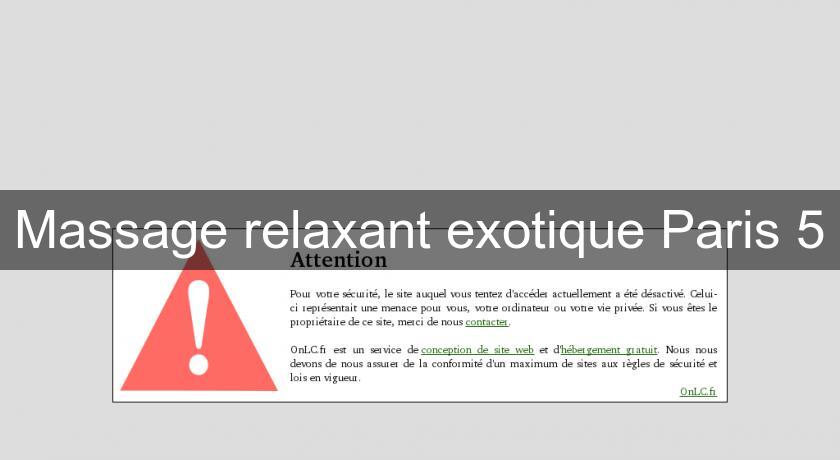 Massage relaxant exotique Paris 5 Massage relaxant exotique Paris 5