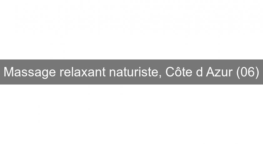 Massage relaxant naturiste, Côte d'Azur (06)