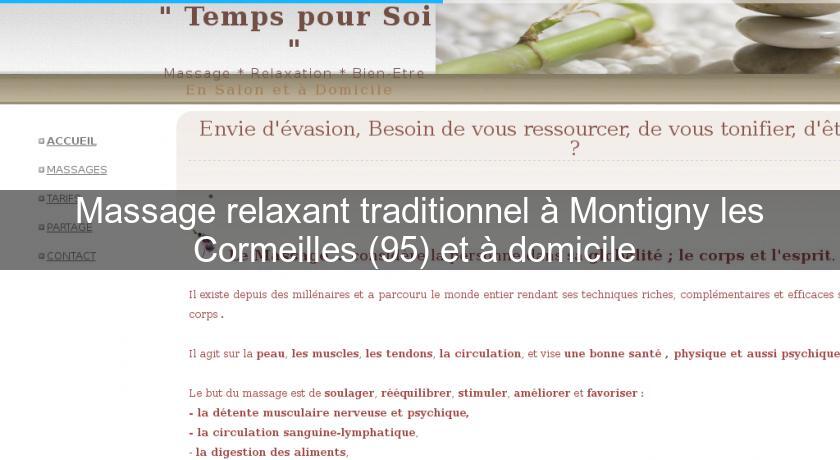 Massage relaxant traditionnel à Montigny les Cormeilles (95) et à domicile Massage relaxant traditionnel à Montigny les Cormeilles (95) et à domicile