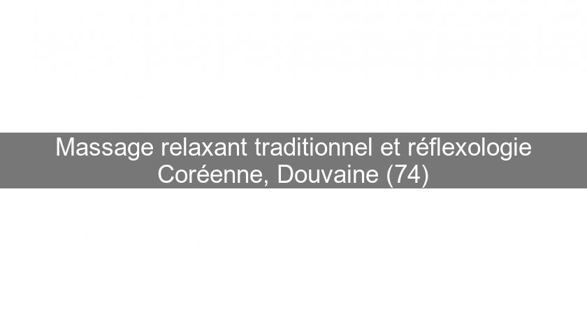 Massage relaxant traditionnel et réflexologie Coréenne, Douvaine (74)