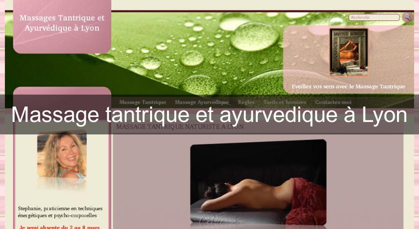 Massage tantrique et ayurvedique à Lyon Massage tantrique et ayurvedique à Lyon
