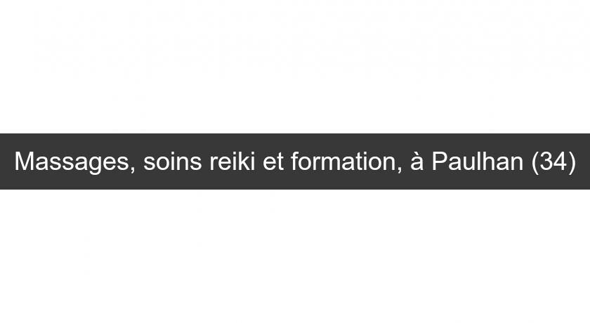 Massages, soins reiki et formation, à Paulhan (34)