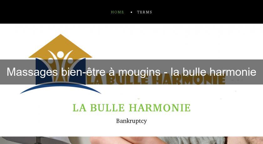 Massages bien-être à mougins - la bulle harmonie Massages bien-être à mougins - la bulle harmonie
