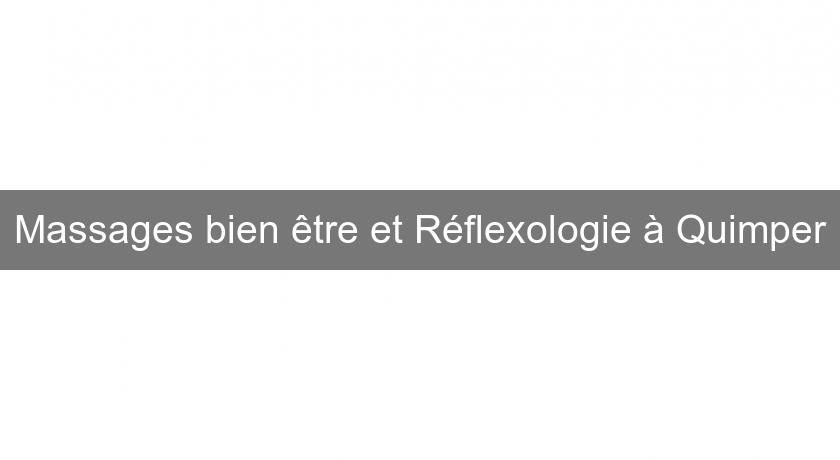 Massages bien être et Réflexologie à Quimper