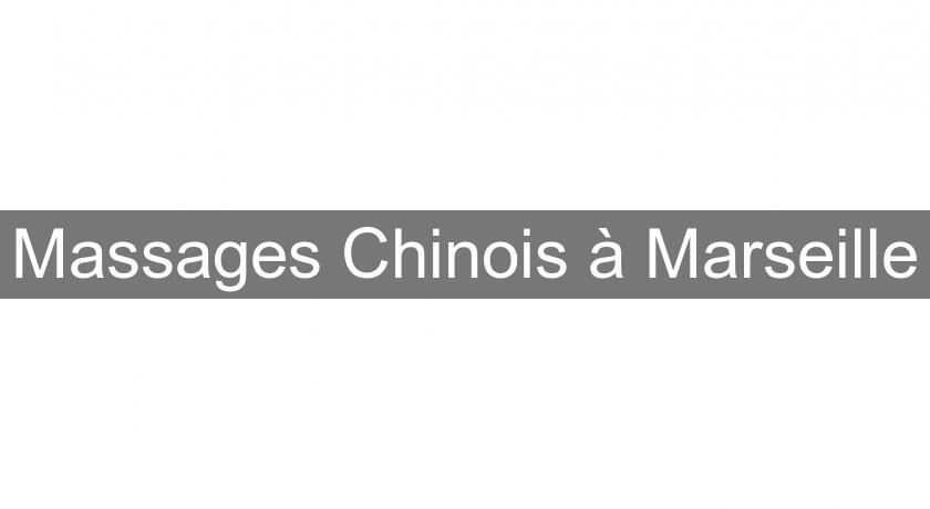 Massages Chinois à Marseille Massages Chinois à Marseille