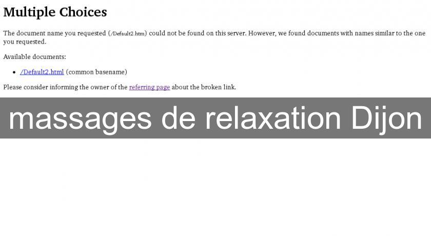 massages de relaxation Dijon massages de relaxation Dijon
