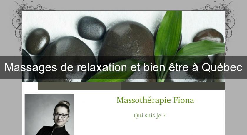 Massages de relaxation et bien être à Québec