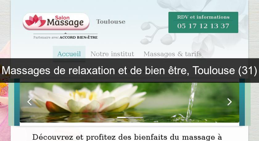 Massages de relaxation et de bien être, Toulouse (31) Massages de relaxation et de bien être, Toulouse (31)