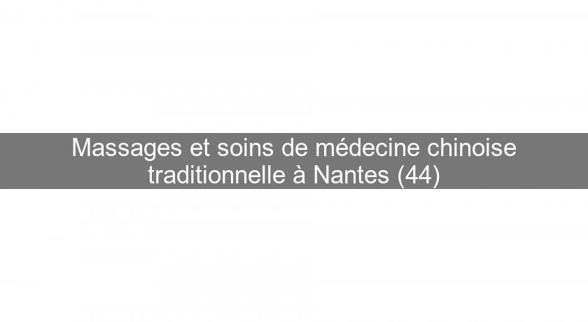 Massages et soins de médecine chinoise traditionnelle à Nantes (44)