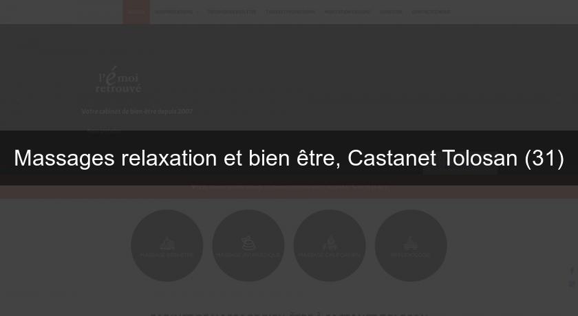 Massages relaxation et bien être, Castanet Tolosan (31)