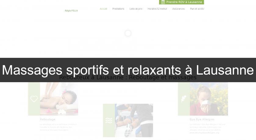 Massages sportifs et relaxants à Lausanne Massages sportifs et relaxants à Lausanne