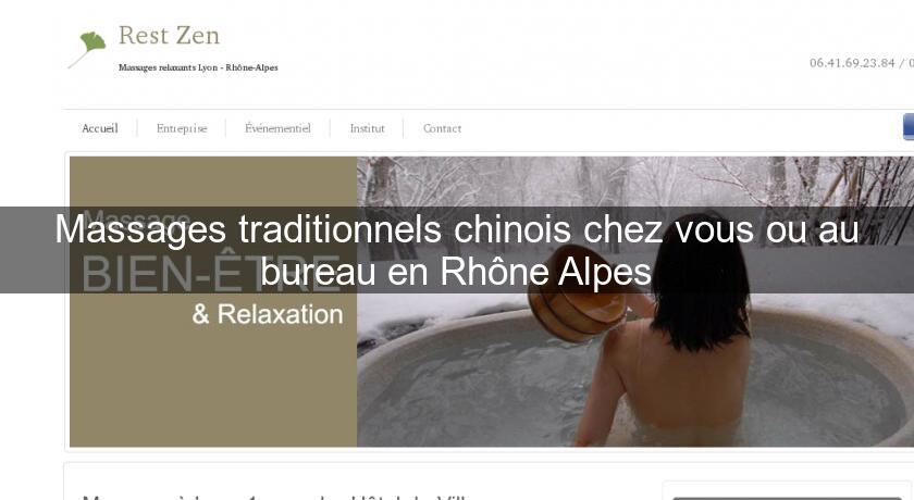 Massages traditionnels chinois chez vous ou au bureau en Rhône Alpes Massages traditionnels chinois chez vous ou au bureau en Rhône Alpes