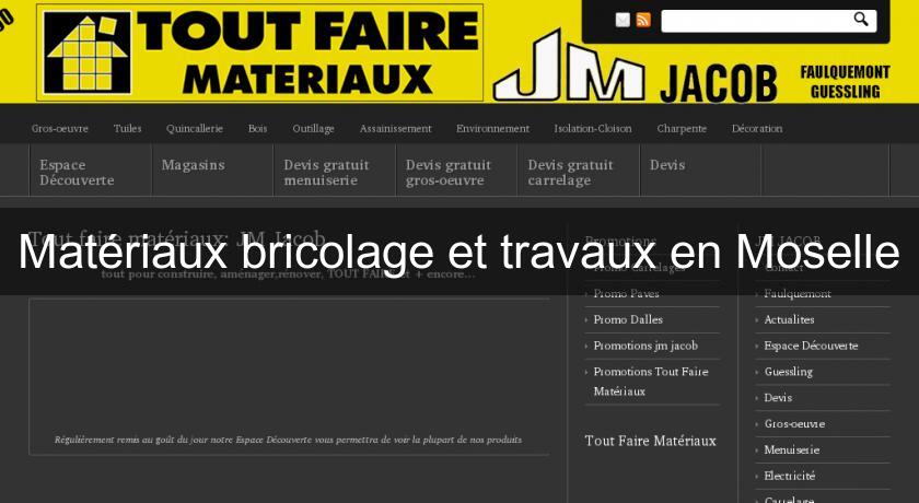 Matériaux bricolage et travaux en Moselle Matériaux bricolage et travaux en Moselle