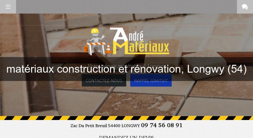 matériaux construction et rénovation, Longwy (54) matériaux construction et rénovation, Longwy (54)