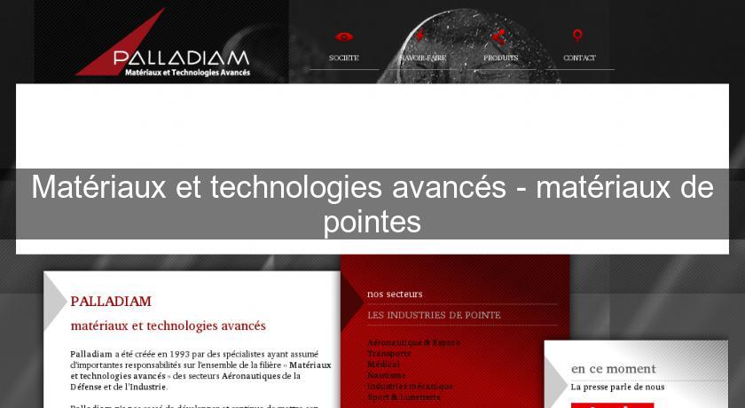 Matériaux et technologies avancés - matériaux de pointes