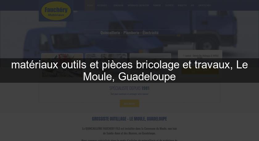 matériaux outils et pièces bricolage et travaux, Le Moule, Guadeloupe matériaux outils et pièces bricolage et travaux, Le Moule, Guadeloupe