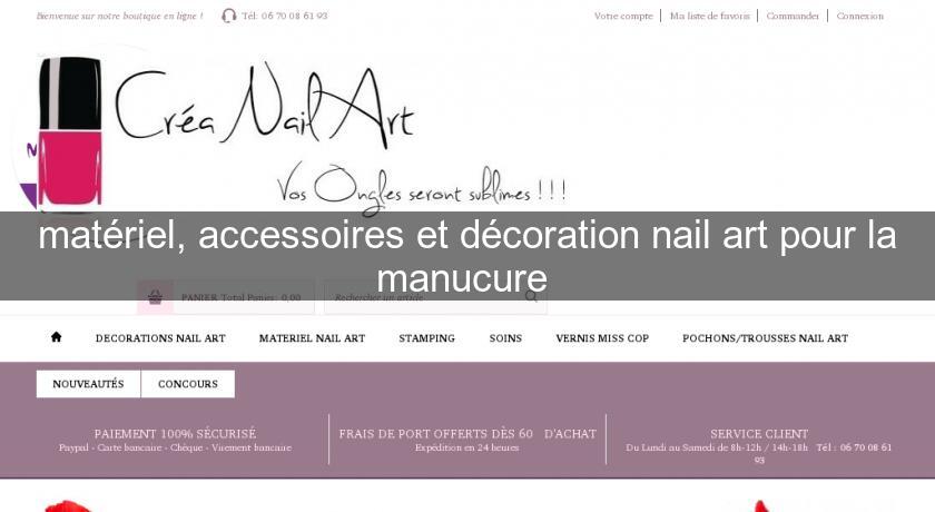 matériel, accessoires et décoration nail art pour la manucure 