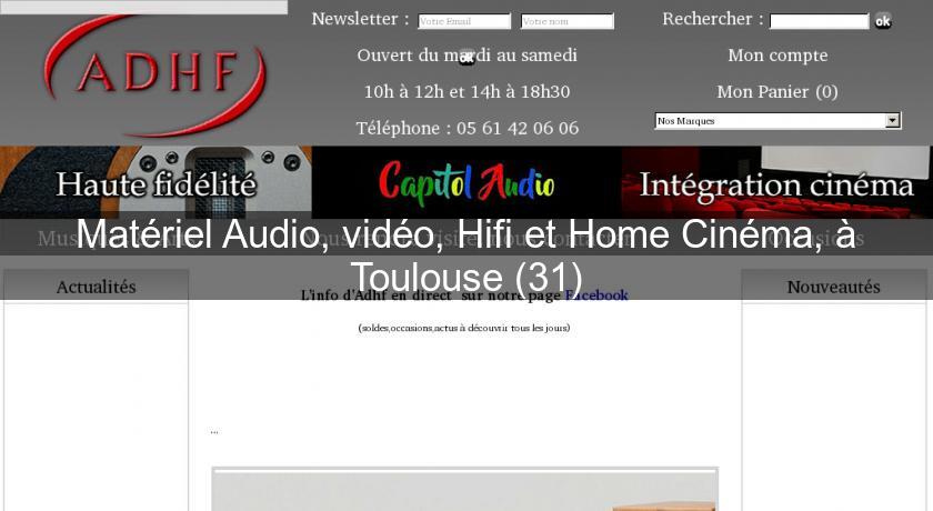 Matériel Audio, vidéo, Hifi et Home Cinéma, à Toulouse (31) Matériel Audio, vidéo, Hifi et Home Cinéma, à Toulouse (31)