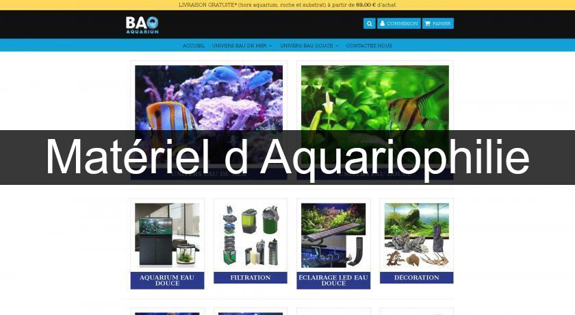 Matériel d'Aquariophilie Matériel d'Aquariophilie