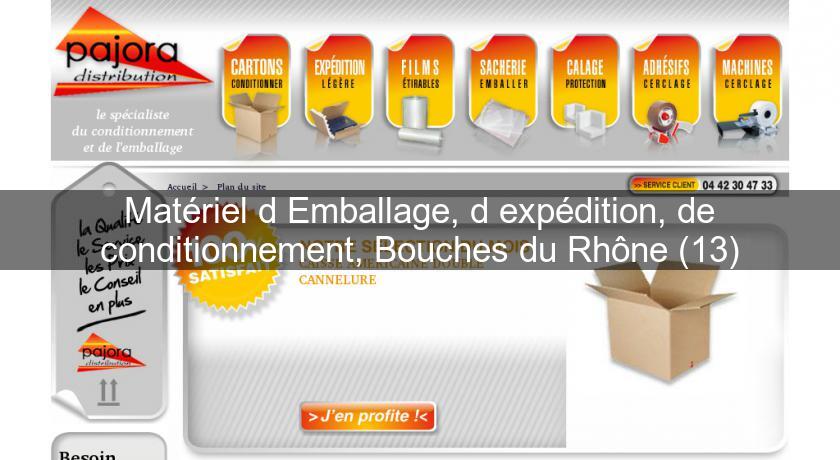 Matériel d'Emballage, d'expédition, de conditionnement, Bouches du Rhône (13) Matériel d'Emballage, d'expédition, de conditionnement, Bouches du Rhône (13)