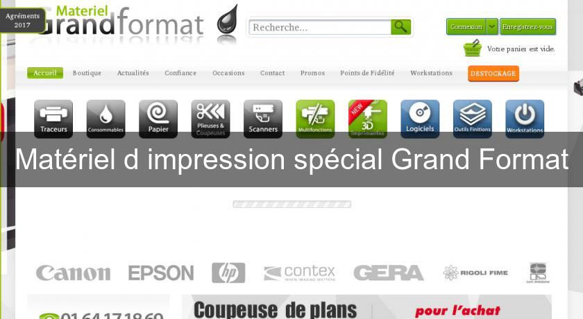 Matériel d'impression spécial Grand Format Matériel d'impression spécial Grand Format