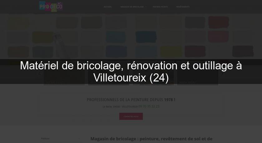 Matériel de bricolage, rénovation et outillage à Villetoureix (24)