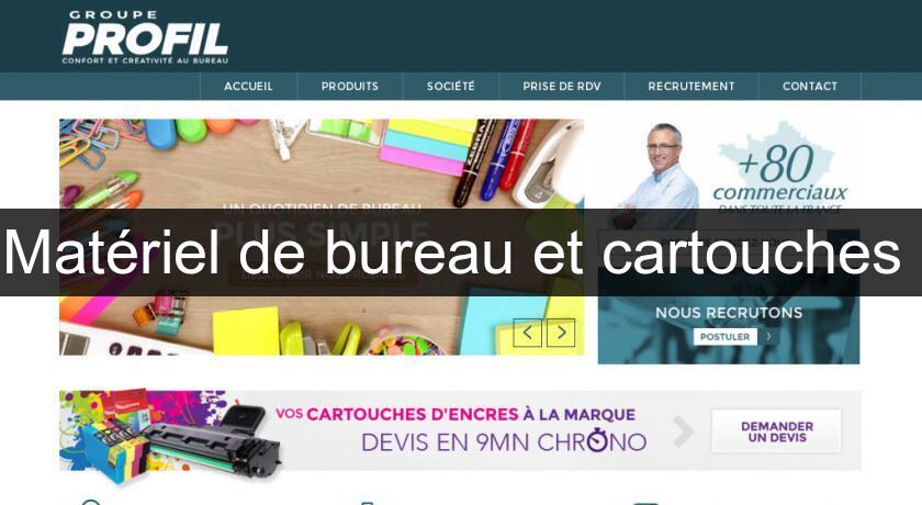Matériel de bureau et cartouches Matériel de bureau et cartouches