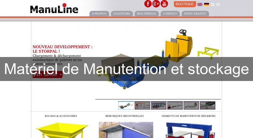 Matériel de Manutention et stockage Matériel de Manutention et stockage