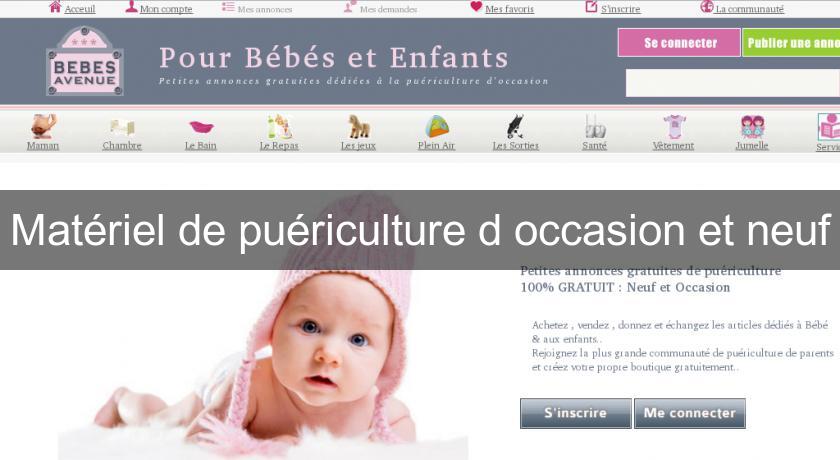 Matériel de puériculture d'occasion et neuf Matériel de puériculture d'occasion et neuf