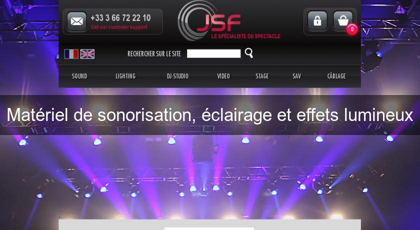 Matériel de sonorisation, éclairage et effets lumineux Matériel de sonorisation, éclairage et effets lumineux