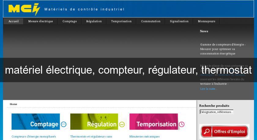 matériel électrique, compteur, régulateur, thermostat matériel électrique, compteur, régulateur, thermostat