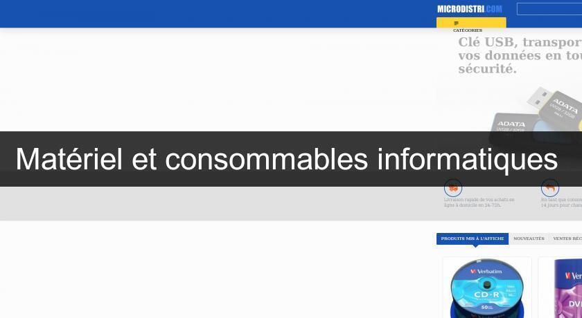 Matériel et consommables informatiques Matériel et consommables informatiques