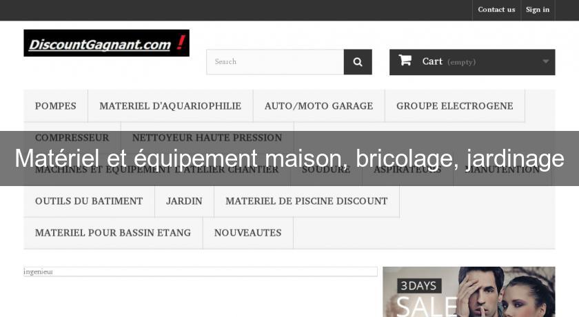 Matériel et équipement maison, bricolage, jardinage Matériel et équipement maison, bricolage, jardinage