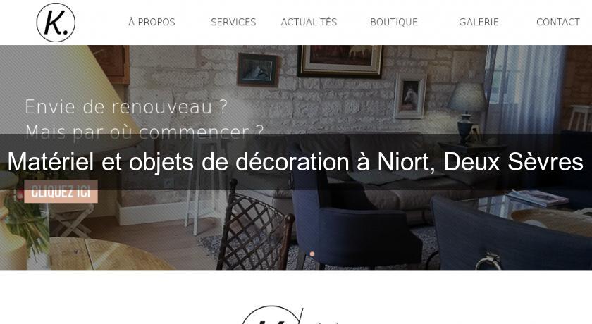 Matériel et objets de décoration à Niort, Deux Sèvres