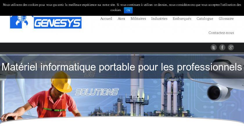 Matériel informatique portable pour les professionnels