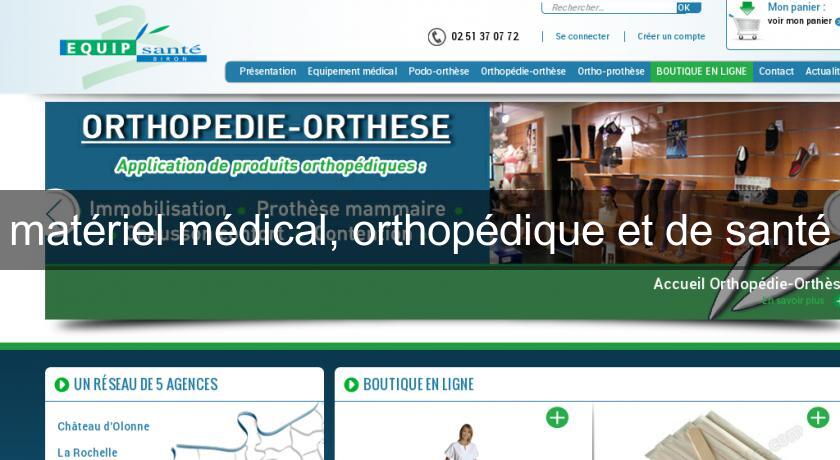 matériel médical, orthopédique et de santé