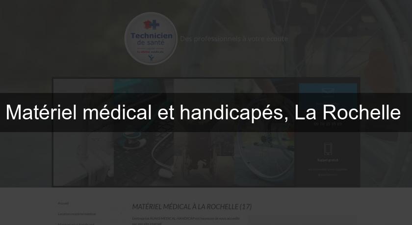 Matériel médical et handicapés, La Rochelle Matériel médical et handicapés, La Rochelle